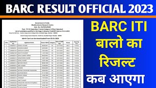 BARC ITI RESULT 2023  BARC FITTER RESULT 2023  BARC RESULT OFFICIAL barcresult2023 [upl. by Riplex]