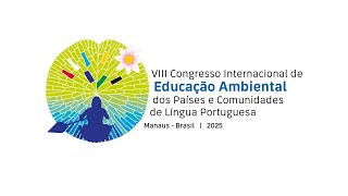 Lançamento do VIII Congresso Internacional de Educação Ambiental Lusófono [upl. by Leunam]