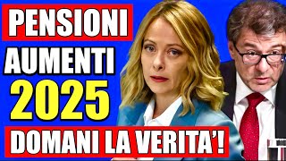 PENSIONI AUMENTI 2025 DOMANI IL GIORNO DELLA VERITÀ CI SIAMO 👉 ECCO COSA ASPETTARCI🤞📈 [upl. by Myke]