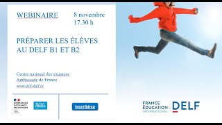 Webinaire Préparer les élèves au DELF B1 et B2 [upl. by Aifos293]