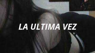 LA ULTIMA VEZ  Letralyrics  Bad Bunny Anuel AA [upl. by Airret]