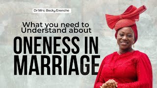 Oneness in marriage  DrMrs Becky Enenche dunamis marriage relationship [upl. by Annaig]