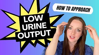 Oliguria  How to Approach Low Urine Output On Call [upl. by Marybella352]