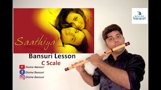 Saathiya Theme Tune Flute Lesson  साथिया बांसुरी  C Scale  A R Rehman  Divine Bansuri [upl. by Bogey]