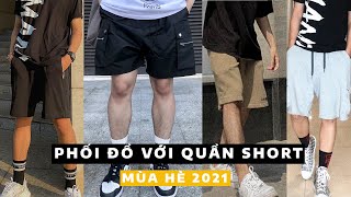 PHỐI ĐỒ VỚI QUẦN SHORT NAM  Xu hướng Thời Trang Hè 2021 [upl. by Ahern]