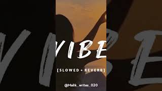 VIBE LOWED SLOWED REVERB SONG [upl. by Annaujat]