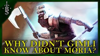 Why Didnt Gimli Know About What Happened In Moria Khazaddum  Lord of the Rings Lore [upl. by Allesiram410]