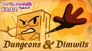 Paper Puppets Take 2  Ep 12 Dungeons amp Dimwits [upl. by Chap]