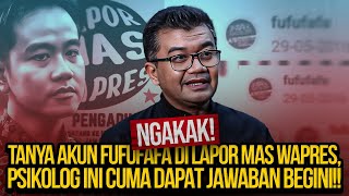 🔴LIVE NGAKAK TANYA AKUN FUFUFAFA DI LAPOR MAS WAPRES PSIKOLOG INI CUMA DAPAT JAWABAN BEGINI [upl. by Blondy]