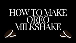 How to make an Oreo milkshake  milkshake recipe [upl. by Janette372]