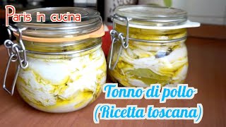 Tonno di Pollo Ricetta toscana [upl. by Leilani]