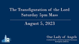 5pm Mass Saturday August 5 2023 [upl. by Llecram807]