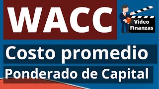 WACC Costo promedio ponderado de capital  Ejemplo [upl. by Zoltai50]