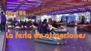 La feria de atracciones Nivel B2 [upl. by Aguie]