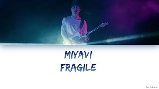 MIYAVI  Fragile Lyrics [upl. by Akapol]