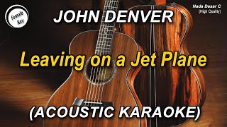 Leaving on a Jet Plane  John Denver Female Key Acoustic Karaoke [upl. by Halie]