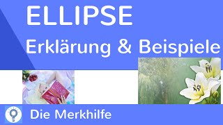 Ellipse  Was ist eine Ellipse  Erklärung amp Beispiele  Rhetorisches Stilmittel Figur [upl. by Yelkao777]