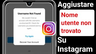 Come Risolvere Il Problema Con Il Nome Utente Di Instagram Non Trovato Nel 2022 [upl. by Drahsir610]