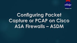 Configuring Packet Capture or PCAP on Cisco ASA Firewalls – ASDM [upl. by Ezaria]