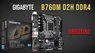 Gigabyte B760M D2H DDR4  Unboxing [upl. by Tchao]