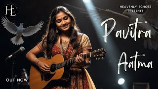 Pavitra Aatma  New Hindi Christian Worship Songs Hindi Jesus Song 2024 Yeshu Masih Song 2024 song [upl. by Ahsoym]