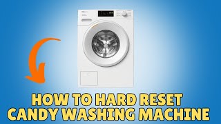 How To Reset Candy Washing Machine [upl. by Nroht933]