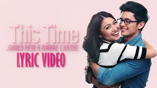 James Reid amp Nadine Lustre — This Time Official Lyric Video [upl. by Airda126]