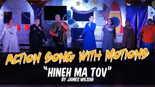 Action Song  Hineh Ma Tov by James Wilson [upl. by Ffirahs]