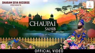 Official Video  Chaupai Sahib  Jasleen Kaur  Jaskirat Singh  Shabad  Dharam Seva Records [upl. by Lledraw763]