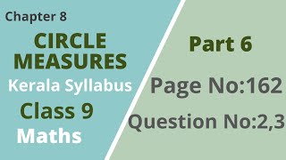 Class 9  Maths Chapter 8  Circle Measures Page No162 Question No 23 Kerala Syllabus Part 6 [upl. by Eixela147]