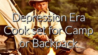 Depression Era Cook set for Camp or Backpack with Dave Canterbury [upl. by Bernat]