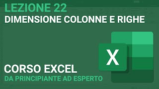 Dimensione di colonne e righe  EXCEL TUTORIAL ITALIANO 22 [upl. by Avram965]