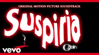 Goblin  Suspiria Colonna Sonora Originale Dario Argento Classics [upl. by Nnylsoj866]