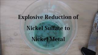 Explosive Reduction of Nickel Sulfate to Nickel Metal [upl. by Daggna626]