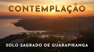 Contemplação  Solo Sagrado de Guarapiranga  LIII [upl. by Id178]