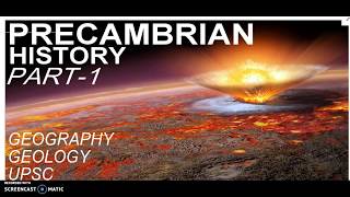 Precambrian History Of Earth Part 1  Geology  Geography  UPSC [upl. by Laram]