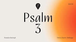 CCU 3RD NOVEMBER 2024 PM  PSALM 3 [upl. by Snow]