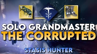 Solo GM The Corrupted on Stasis Hunter Platinum [upl. by Turtle42]