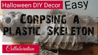 Corpsing a Skeleton Easy DIY Collaboration [upl. by Ever571]