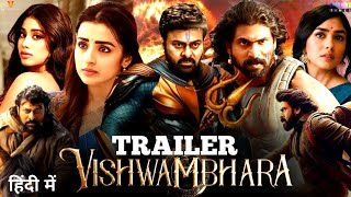 VISHWAMBHARA official trailer  Megastar chirenjivi  vishambhar Hindi official trailer  chirenjivi [upl. by Rodrich727]