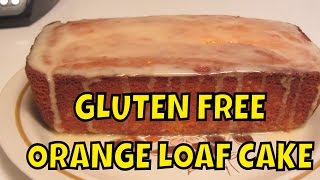 Orange Yogurt Loaf Cake  Gluten Free [upl. by Anelrihs497]