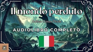 Il mondo perduto Audiolibro completo in Italiano [upl. by Aiyekal]