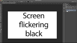 Screen flickering black in Photoshop CC [upl. by Redliw]