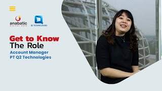 Get to Know The Role  Account Manager PT Q2 Technologies [upl. by Enid]