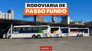 Rodoviária de Passo FundoRS  Parte 1  Movimentação de ônibus  Estrutura do Terminal  Viagem [upl. by Atled]