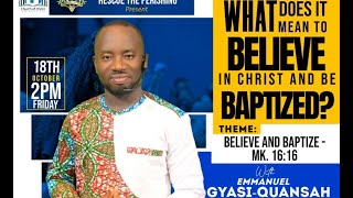 WHAT DOES IT MEAN TO BELIEVE AND BAPTIZE [upl. by Ysak]