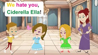 Cinderella Ella  Simple English Story  Ella English [upl. by Eberly]