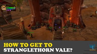 How to Get to Stranglethron Vale Grom’gol from Orgrimmar  WoW World of Warcraft [upl. by Anitnelav]