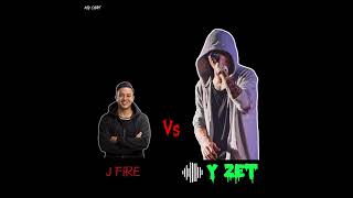 J Fire Vs Y Zet [upl. by Nonnac]