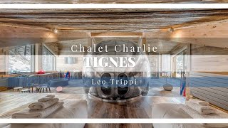 Tour of Chalet Charlie Tignes  Luxury Chalets Tignes  Leo Trippi [upl. by Olen]